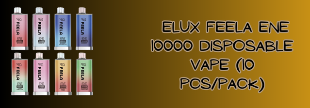 Multibuy Offer: Elux Feela ENE 10000 Disposable Vape (10 pcs/pack) Offer 2 for 199.99 Pounds Only